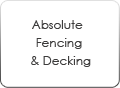 Absolute Fencing and Decking Absolute Fencing and Decking